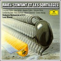 Ravel: L'enfant et les Sortileges - ORTF Chorus (choir, chorus); French Radio Orchestra; Lorin Maazel (conductor)