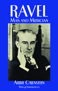 Ravel: Man and Musician