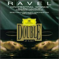 Ravel: Orchestral Works - Charles Kavalovski (cor); Doriot Anthony Dwyer (flute); Ralph Gomberg (oboe); Sherman Walt (bassoon);...