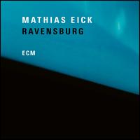 Ravensburg - Mathias Eick