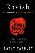 Ravish: The Awakening of Sleeping Beauty