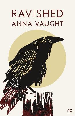 Ravished: A Series of Reflections on Age, Sex, Death, and Judgement - Vaught, Anna