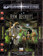 Raw Recruits: A Dragonstar D20 System Licensed Adventure - Mystic Eye Games (Creator)