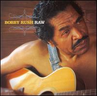 Raw - Bobby Rush