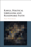 Rawls, Political Liberalism and Reasonable Faith