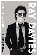 Ray Davies: A Complicated Life