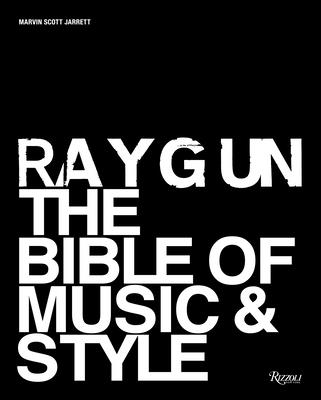 Ray Gun: The Bible of Music and Style - Scott Jarrett, Marvin, and Phair, Liz (Contributions by), and Coyne, Wayne (Contributions by)
