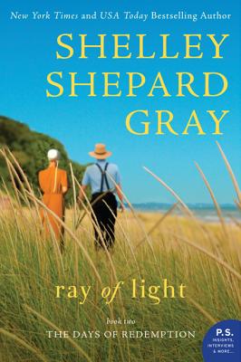 Ray of Light: The Days of Redemption Series, Book Two - Gray, Shelley Shepard