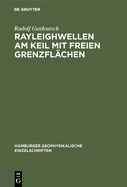 Rayleighwellen am Keil mit freien Grenzflchen