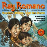 Raymie, Dickie, and the Bean: Why I Love and Hate My Brothers (Book and CD)