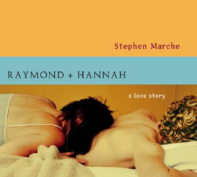 Raymond and Hannah - Marche, Stephen, and McInerney, Kathleen (Read by), and LeDoux, David (Read by)