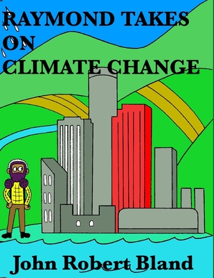 Raymond Takes On Climate Change - Bland, John