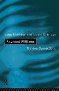 Raymond Williams: Making Connections