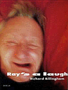 Ray's a Laugh - Billingham, Richard (Photographer)