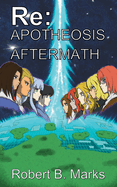 Re: Apotheosis - Aftermath