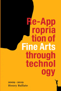 Re-Appropriation of Fine Arts Through Technology: Henry Ballate