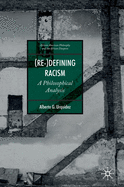 (Re-)Defining Racism: A Philosophical Analysis