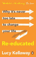 Re-educated: Why it's never too late to change your life