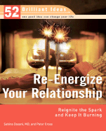 Re-Energize Your Relationship: Reignite the Spark and Keep It Burning - Dosani, Sabina, Dr., and Cross, Peter