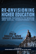 Re-Envisioning Higher Education: Embodied Pathways to Wisdom and Social Transformation