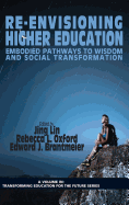 Re-Envisioning Higher Education: Embodied Pathways to Wisdom and Social Transformation