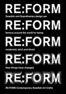 Re:Form: Contemporary Swedish Art Crafts - Beckman, Ulf (Editor), and Ljungstrom, Hanna (Editor)