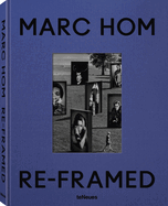Re-framed: Marc Hom