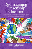 Re-Imagining Citizenship Education: Empowering Studentsto Become Critical Leaders and Community Role Models
