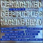 Re-Machined: A Tribute to Deep Purple's Machine Head