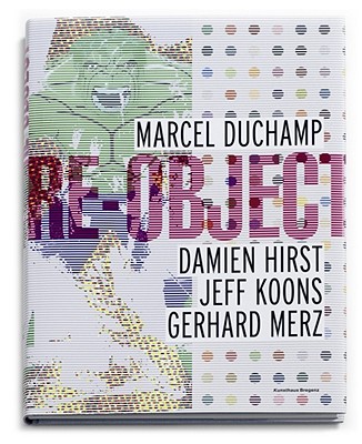 Re-Object - Schneider, Eckhard (Editor), and Schneider, Eckhard (Foreword by), and Egenhofer, Sebastian (Text by)