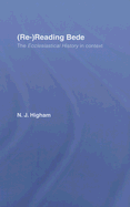 (Re-)Reading Bede: The Ecclesiastical History in Context