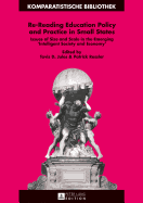 Re-Reading Education Policy and Practice in Small States: Issues of Size and Scale in the Emerging Intelligent Society and Economy