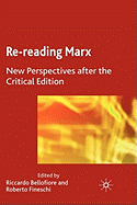 Re-Reading Marx: New Perspectives After the Critical Edition