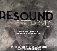 Re-Sound, Vol. 3: Beethoven - Egmont - Bernarda Bobro (soprano); Herbert Fttinger; John Malkovich (speech/speaker/speaking part); Orchester Wiener Akademie;...