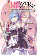 RE: Zero -Starting Life in Another World- Short Story Collection, Vol. 2 (Light Novel): Volume 2