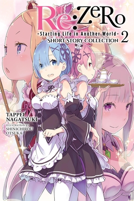 RE: Zero -Starting Life in Another World- Short Story Collection, Vol. 2 (Light Novel) - Nagatsuki, Tappei, and Otsuka, Shinichirou