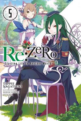 RE: Zero, Volume 5: Starting Life in Another World - Nagatsuki, Tappei, and Otsuka, Shinichirou