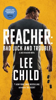 Reacher: Bad Luck and Trouble (Movie Tie-In): A Jack Reacher Novel - Child, Lee