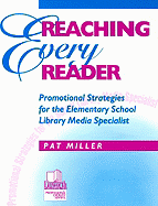 Reaching Every Reader: Promotional Strategies for the Elementary School Library Media Specialist