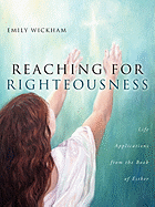 Reaching for Righteousness