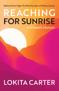 Reaching for Sunrise: A Widow's Memoir