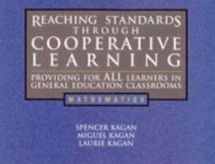 Reaching Standards Through Cooperative Learning: Providing for All Learners in General Education Classrooms, Mathematics