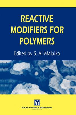 Reactive Modifiers for Polymers - Al-Malaika, S (Editor)