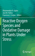 Reactive Oxygen Species and Oxidative Damage in Plants Under Stress