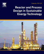 Reactor and Process Design in Sustainable Energy Technology