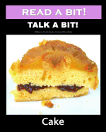 Read a Bit! Talk a bit!: Cake