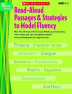 Read-Aloud Passages & Strategies to Model Fluency, Grades 1-2: More Than 20 Teacher Read-Alouds with Discussion Questions, Think-Alouds, and Tips That Support Students' Fluency Development and Comprehension - Teaching Resources (Creator)