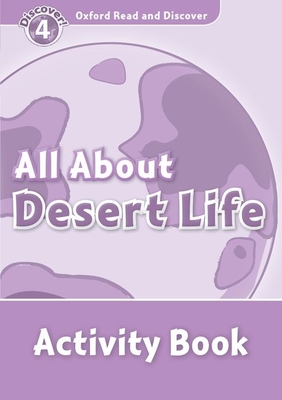 Read and Discover Level 4 All about Desert Life Activity Book - Julie Penn