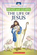 Read and Learn: The Life of Jesus - Moore, Eva