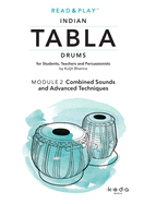 Read and Play Indian Tabla Drums Module 2: Combined Sounds and Advanced Techniques